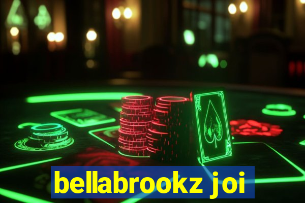 bellabrookz joi