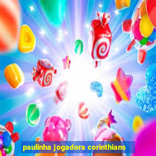 paulinha jogadora corinthians