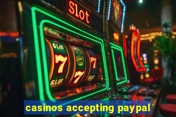 casinos accepting paypal