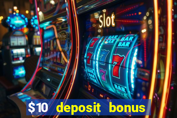 $10 deposit bonus casino nz