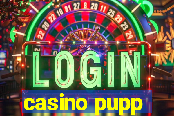 casino pupp