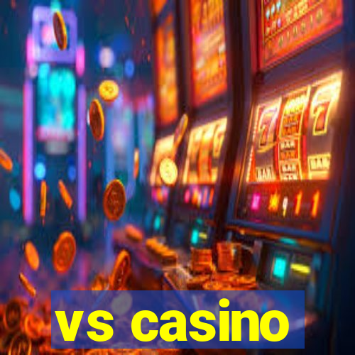 vs casino