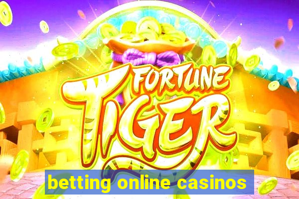 betting online casinos