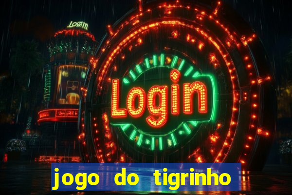 jogo do tigrinho aposta 5 reais