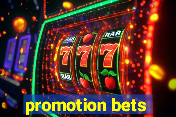 promotion bets