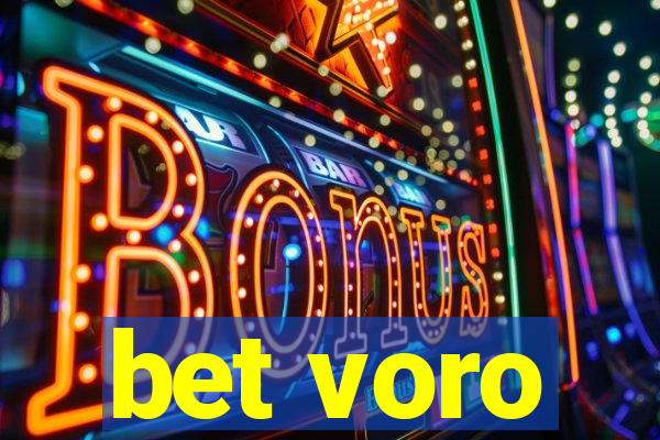 bet voro