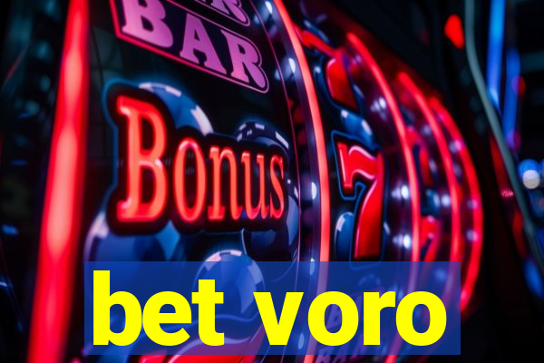 bet voro