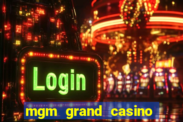 mgm grand casino las vegas