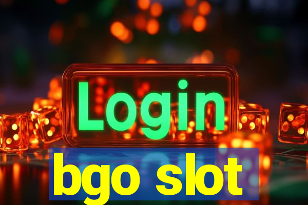 bgo slot