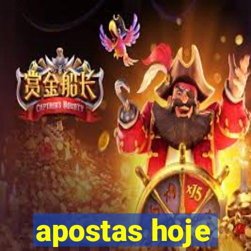 apostas hoje