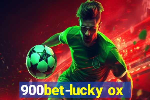 900bet-lucky ox