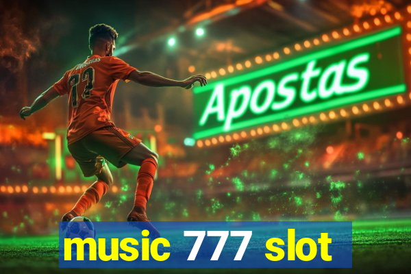 music 777 slot