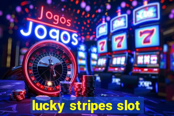 lucky stripes slot