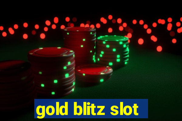 gold blitz slot