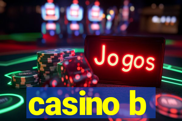 casino b