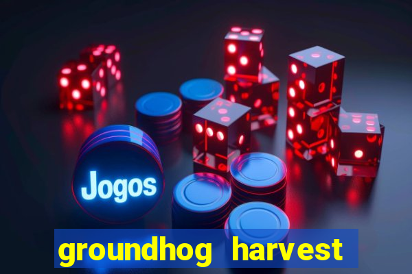 groundhog harvest pg slot