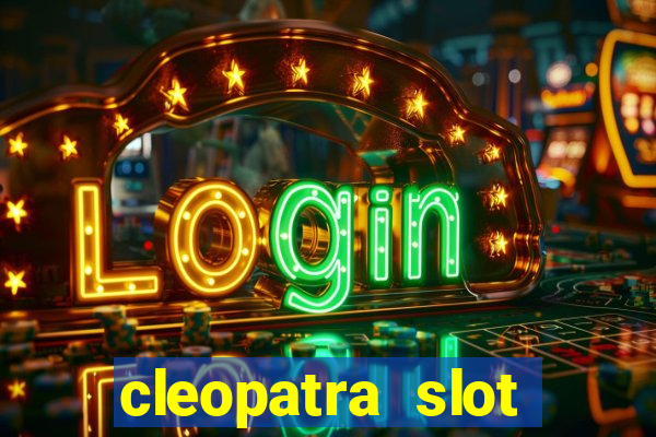 cleopatra slot machine free