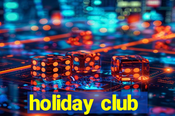 holiday club