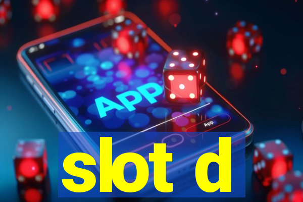 slot d