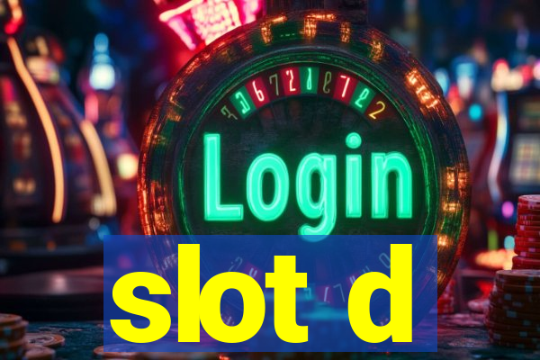 slot d