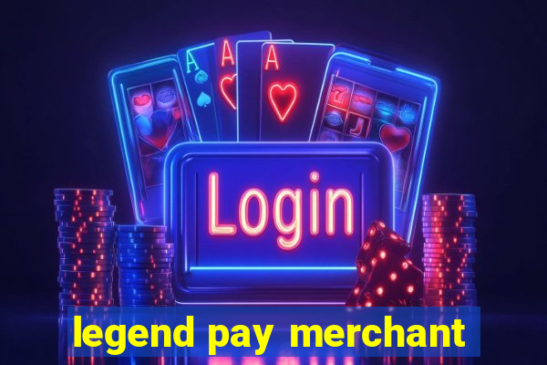 legend pay merchant