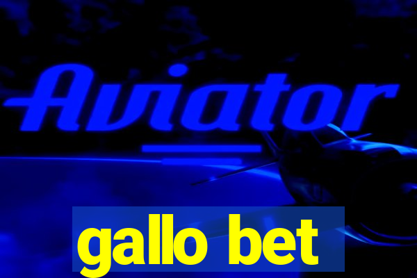 gallo bet