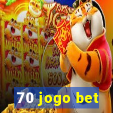 70 jogo bet