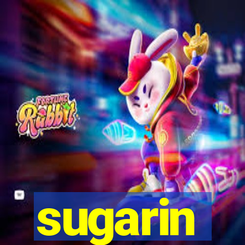 sugarin