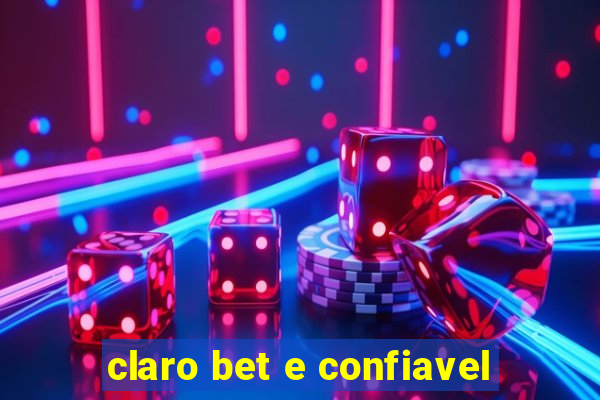 claro bet e confiavel