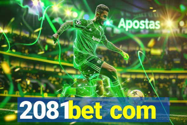 2081bet com