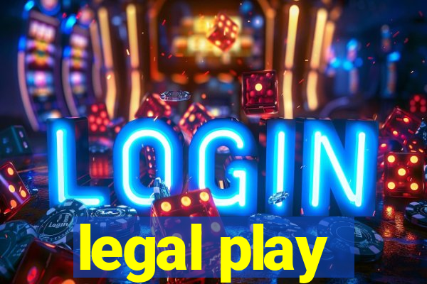 legal play