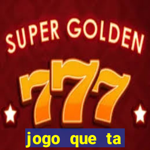 jogo que ta pagando sem deposito