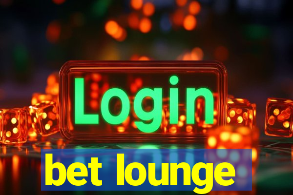 bet lounge