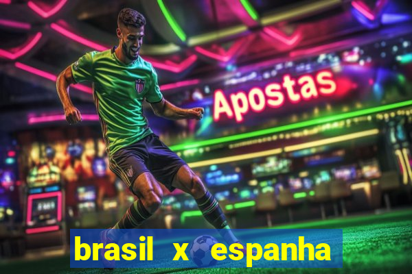 brasil x espanha feminino palpite