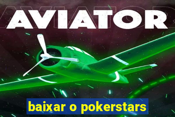 baixar o pokerstars