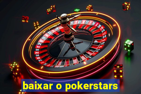 baixar o pokerstars