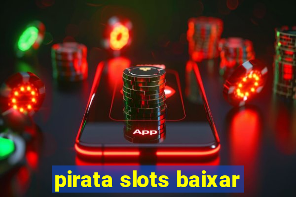 pirata slots baixar