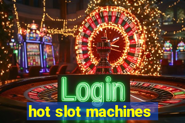 hot slot machines