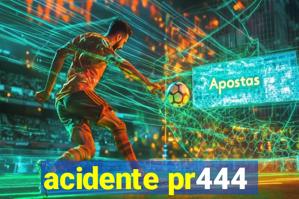 acidente pr444