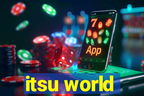 itsu world