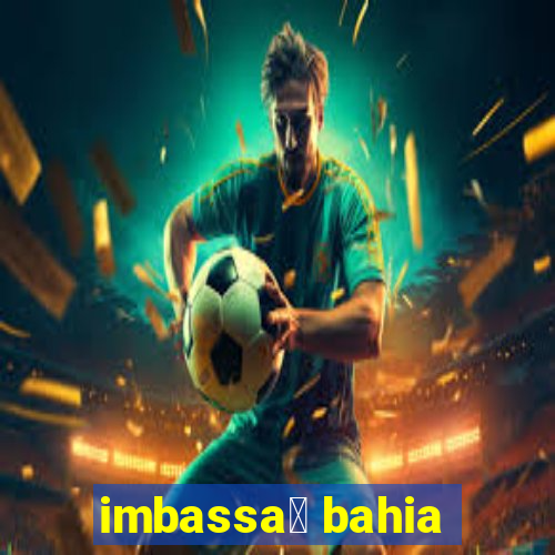 imbassa铆 bahia