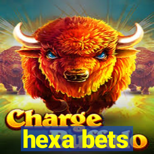 hexa bets