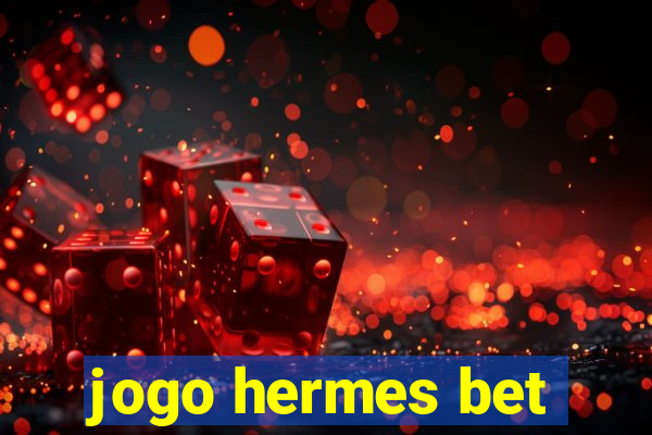 jogo hermes bet