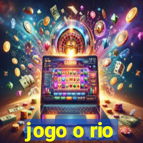 jogo o rio