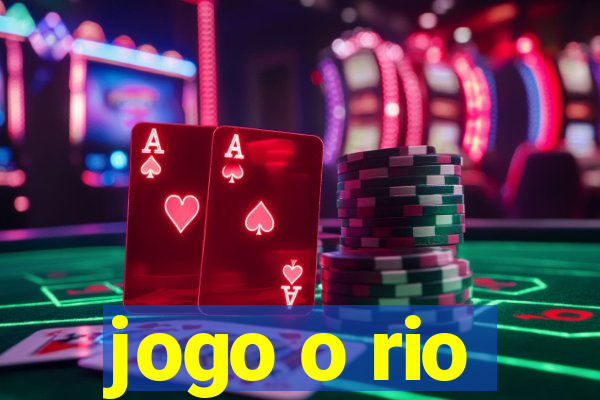 jogo o rio