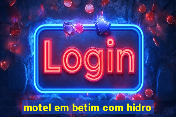 motel em betim com hidro