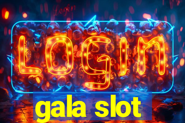 gala slot