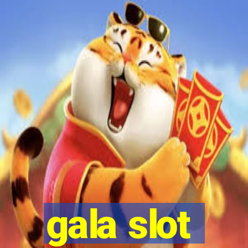 gala slot