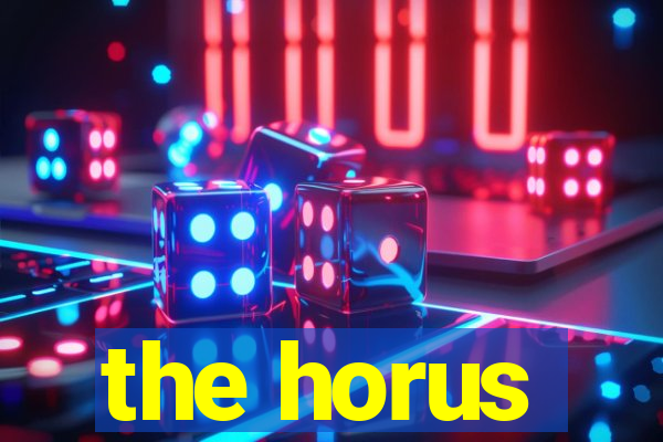 the horus