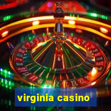 virginia casino